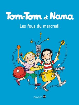 cover image of Tom-Tom et Nana, Tome 09